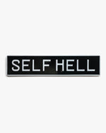 SELF HELL METAL SIGN