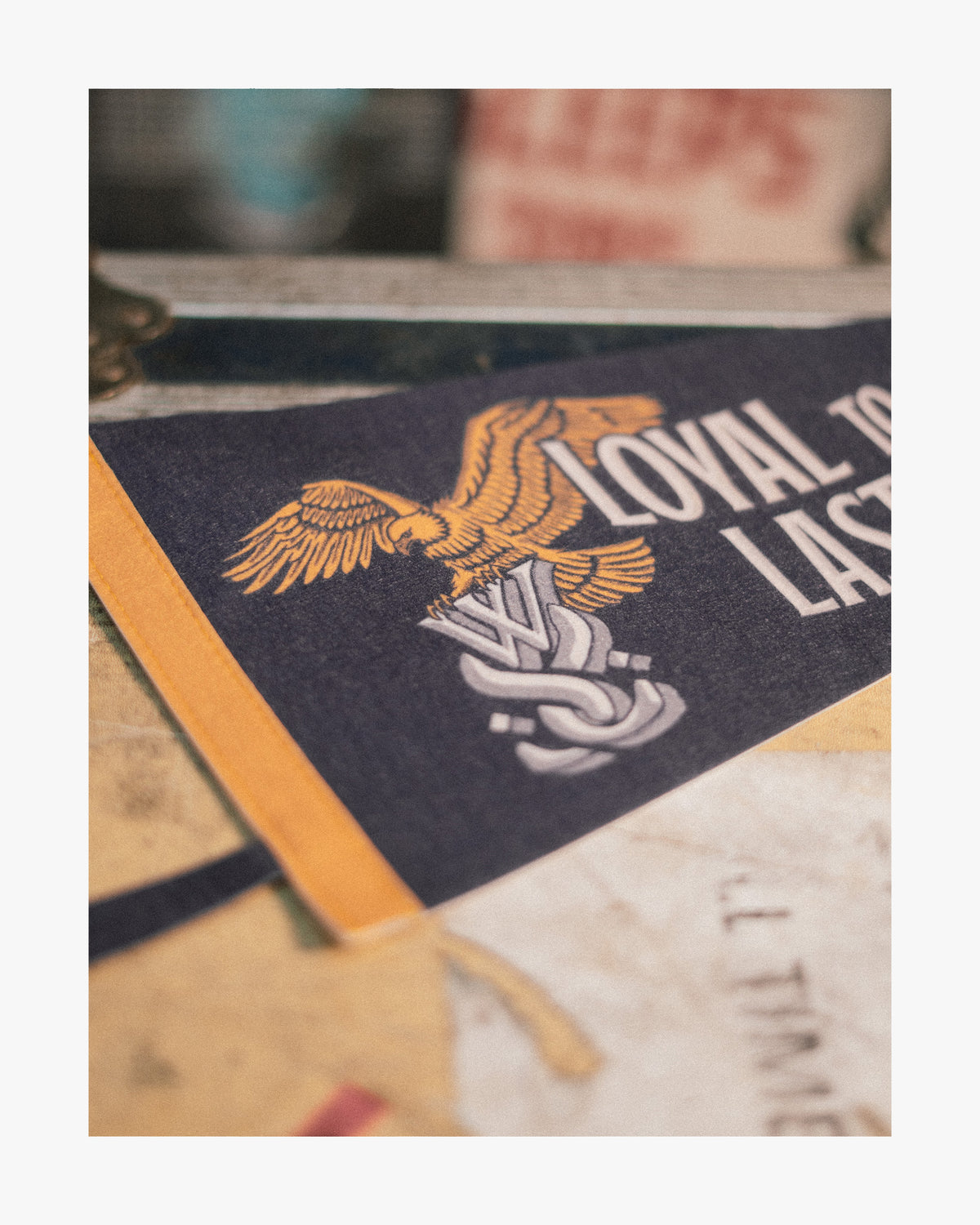 LOYAL TO THE LAST PENNANT